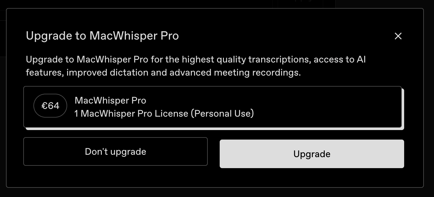 MacWhisper Proへのアップグレード案内。左下にDon't upgrade、右下にUpgradeボタンがある